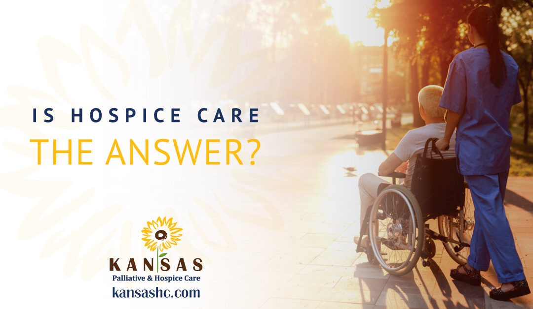 Is Hospice Care the Answer?