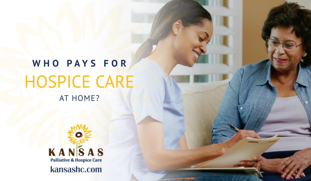 Who Pays for Hospice Care at Home?